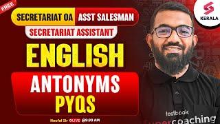 Day 14 FREE Course for Kerala PSC Secretariat OA and Assistant Salesman | Antonyms by Noufal Sir