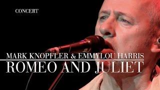 Mark Knopfler & Emmylou Harris - Romeo And Juliet (Real Live Roadrunning | Official Live Video)