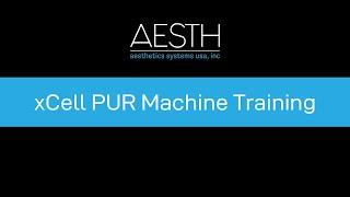 xCell PUR Machine Training