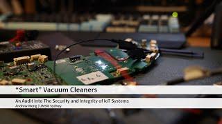 Thesis | “Smart” Vacuum Cleaners - An Audit Into The Security and Integrity of IoT Systems