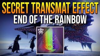 Secret* Transmat Effect "End of the Rainbow" DO THIS NOW! (Destiny 2)