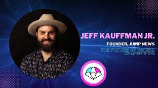 Web3 w/ Me: The Future of Social Connection with Jeff Kauffman Jr.