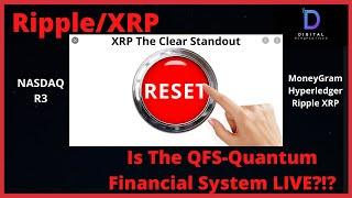 Ripple/XRP- Is The New Quantum Financial System LIVE?!?!