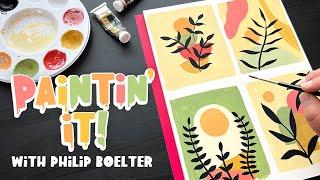 Painting Four Boho Inspired Designs  Paintin’ it! with Philip Boelter ️ Gouache Art