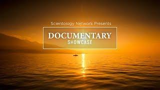 The Scientology Network Documentary Showcase: Uplifting & Inspirational Indie Films