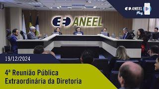 4ª Reunião Pública Extraordinária ANEEL – 20/12/2024