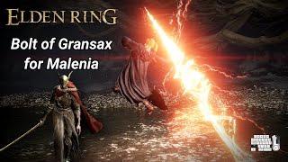 Bolt of Gransax +10 for Malenia, Blade of Miquella (NG+7)