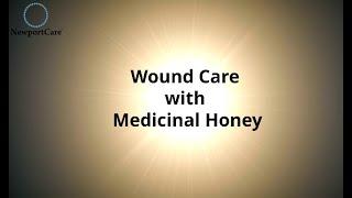 Wound Care with Medicinal Honey