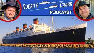 Legacy of RMS Queen Mary | Queen's Cross Podcast | Ep 1