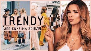 NAJWIĘKSZE TRENDY JESIEŃ/ZIMA 2018/19 | MODA, TO WARTO KUPIĆ! | CheersMyHeels