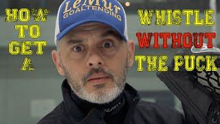 Top 3 Ways To Get A Whistle Without The Puck - Kirk Lemur's Goaltending Academy