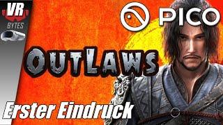 Outlaws VR / Pico 4 / Deutsch / Erster Einsruck / Pico 4 Spiele Deutsch / Pico 4 VR Spiele