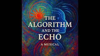  Title: “The Algorithm and the Echo”