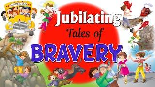 Jubilating Bravery Tales  - Short Stories for Kids in English | English Stories For Kids