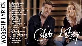 ULTIMATE CALEB & KELSEY CHRISTIAN WORSHIP SONGS LYRICS | SOULFUL PRAISE GOSPEL SONGS 2021