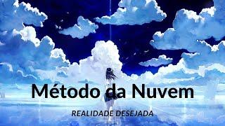 Meditação para Realidade Desejada com Método da Nuvem