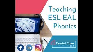 Teaching Phonics to ESL EAL Students with Crystal Clear ESL