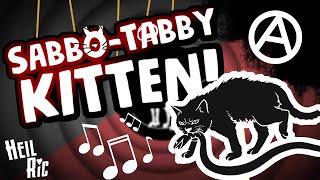 Sabbo-Tabby KITTEN (Dixie)   | Anarchist Solidarity song - Heil Ric