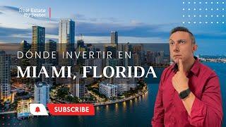 Dónde Invertir en Miami, Florida? Mejores Zonas Para Rendimiento