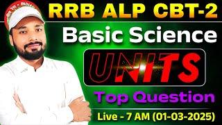 ALP CBT-2 EXAM 2025 || BASIC SCIENCE TOP QUESTION || UNITS || Er. S K Jha Sir || #railway #rrbalp