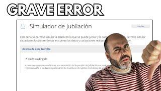 SIMULADOR JUBILACIÓN | Gran ERROR que tiene al CALCULAR la Cuantía de tu FUTURA PENSIÓN