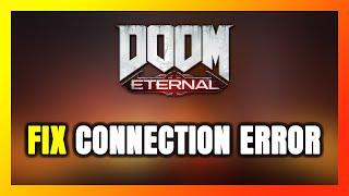 How to FIX DOOM Eternal Connection Error / Server Error!