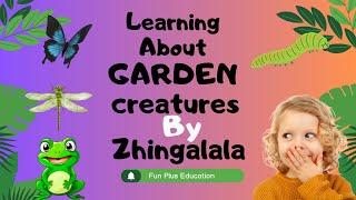 Learning about Garden Creatures By Zhingalala | Fun Based Learning for Preschoolers | #kindergarten