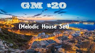 GM #20! (Melodic House Set)