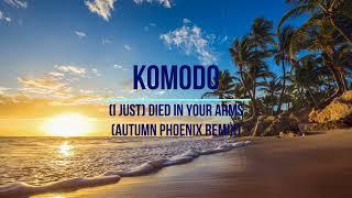 Komodo - I Just Died In Your Arms (Autumn Phoenix remix)