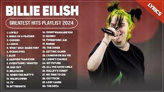 Billie Eilish Songs Playlist 2024 ~ The Best Of Billie Eilish ~ Greatest Hits Full Album 2024 Lyrics