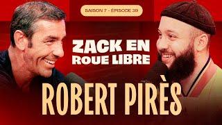 Robert Pirès, L'Histoire d'un Champion du Monde 98 - Zack en Roue Libre avec Robert Pirès (S07E39)