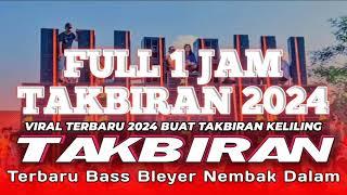 DJ TAKBIRAN IDUL ADHA 2024 TERBARU BASS BLEYER BRUTAL