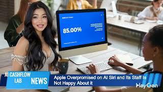 Apple Overpromised on AI Siri | AI Cashflow Lab News
