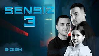 Sensiz 5-qism (3 Mavsum)