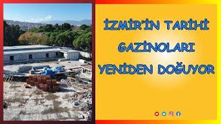 İzmir’in tarihi gazinoları yeniden doğuyor