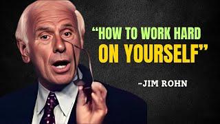 How to Work Hard on Yourself - Jim Rohn Motivation