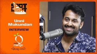 Unni Mukundan | Exclusive | Spotlight | Radio Mango