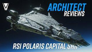 An Architect Reviews the RSI Polaris Capital Ship [Star Citizen]