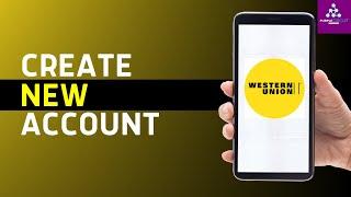 How to Create Account in WESTER UNION in 2024 || Register with WesterUnion - Verify & Security