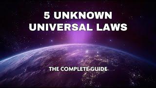 5 Unknown Universal Laws - Complete Guide (Documentary)