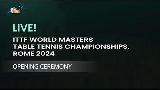 Opening Ceremony | ITTF World Masters Championships Rome 2024