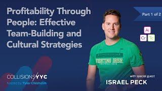 Israel Peck | Profitability Through People: Effective Team Building and Cultural Strategies