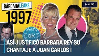 Así justificó Bárbara Rey su chantaje a Juan Carlos I: "Él se ha portado peor conmigo que yo con él"