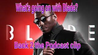 what's going on with Marvel's Blade?