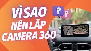 Camera 360 trên ôtô có thực sự cần thiết? Tính năng và lợi ích thực tế