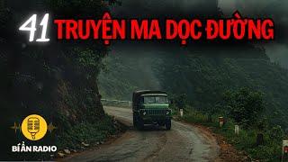 Recap | 41 truyện ma rợn tóc gáy của tài xế đường dài #chuyenma #truyendemkhuya #tamlinhcothat