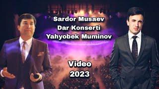 Sardor Musaev | Dar Konserti Yahyobek Muminov (2023)