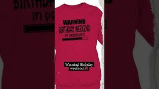 Birthday Shirts For Women and Men