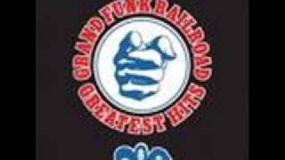 Grand Funk Railroad - Some Kind of Wonderful