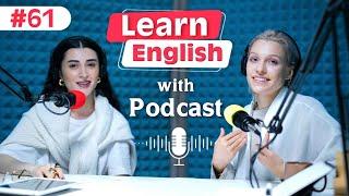 Learn English fast and easily with podcasts Conversation | episode 61